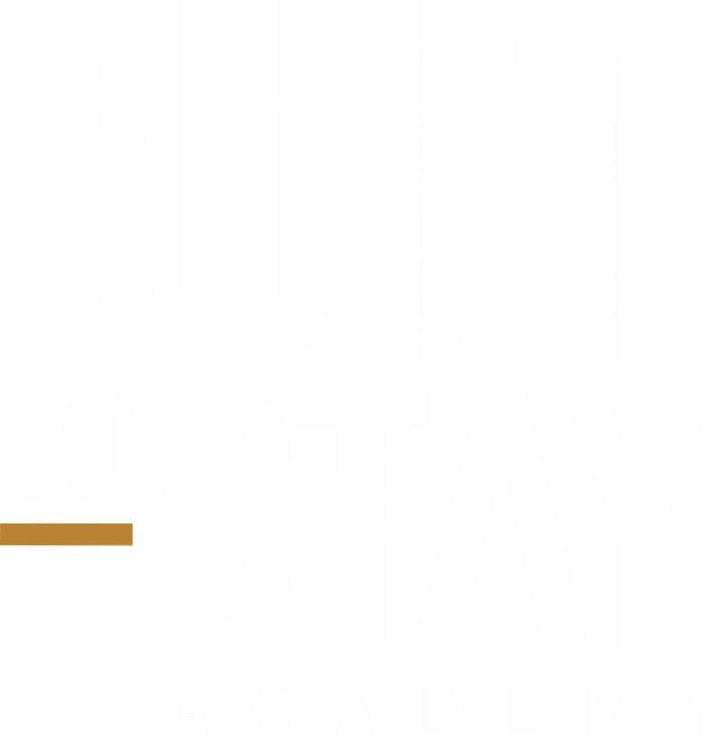 Built to Stay Academy